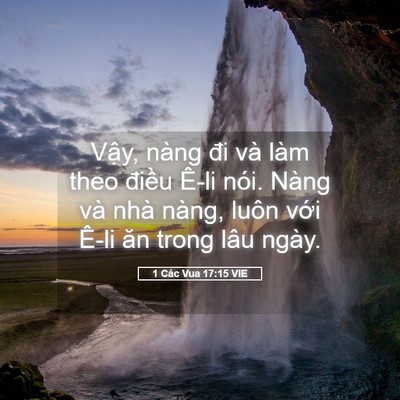 Picture 05 - 1 Các Vua 17:15 VIE - Vậy, nàng đi và làm theo điều Ê-li - Bible Verse Picture