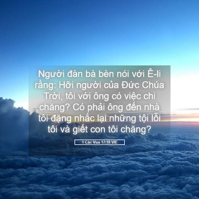 Picture 05 - 1 Các Vua 17:18 VIE - Người đàn bà bèn nói với Ê-li rằng: - Bible Verse Picture