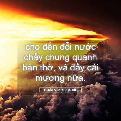 Picture 05 - 1 Các Vua 18:35 VIE - cho đến đỗi nước chảy chung quanh bàn - Bible Verse Picture