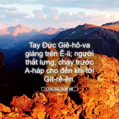 Picture 05 - 1 Các Vua 18:46 VIE - Tay Đức Giê-hô-va giáng trên Ê-li; - Bible Verse Picture
