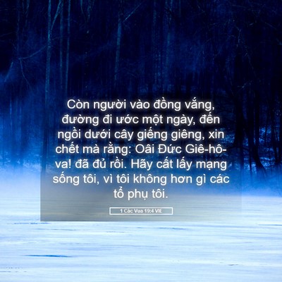 Picture 05 - 1 Các Vua 19:4 VIE - Còn người vào đồng vắng, đường đi - Bible Verse Picture