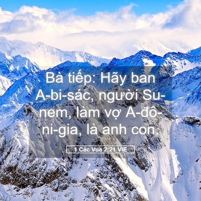 Picture 05 - 1 Các Vua 2:21 VIE - Bà tiếp: Hãy ban A-bi-sác, người Su-nem, - Bible Verse Picture