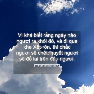 Picture 05 - 1 Các Vua 2:37 VIE - Vì khá biết rằng ngày nào ngươi ra - Bible Verse Picture