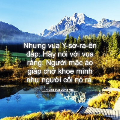 Picture 05 - 1 Các Vua 20:11 VIE - Nhưng vua Y-sơ-ra-ên đáp: Hãy nói với - Bible Verse Picture