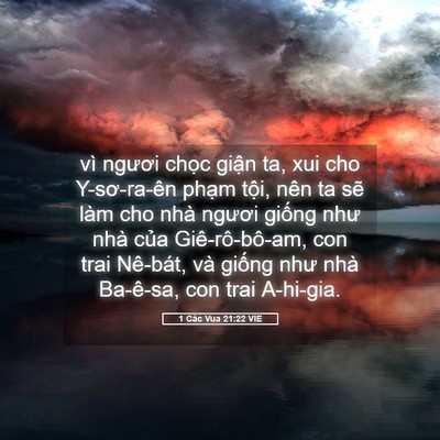 Picture 05 - 1 Các Vua 21:22 VIE - vì ngươi chọc giận ta, xui cho - Bible Verse Picture