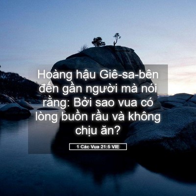 Picture 05 - 1 Các Vua 21:5 VIE - Hoàng hậu Giê-sa-bên đến gần người - Bible Verse Picture