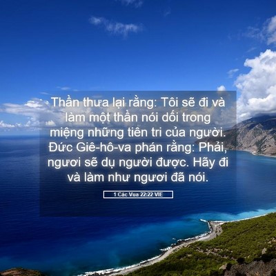 Picture 05 - 1 Các Vua 22:22 VIE - Thần thưa lại rằng: Tôi sẽ đi và làm - Bible Verse Picture