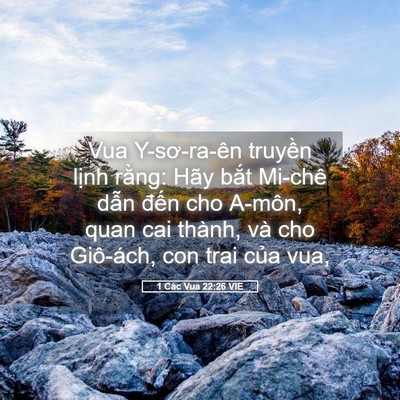Picture 05 - 1 Các Vua 22:26 VIE - Vua Y-sơ-ra-ên truyền lịnh rằng: Hãy - Bible Verse Picture