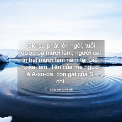 Picture 05 - 1 Các Vua 22:42 VIE - Giô-sa-phát lên ngôi, tuổi được ba - Bible Verse Picture