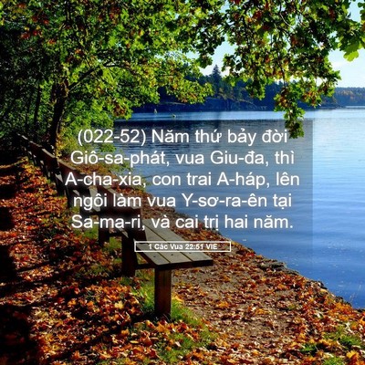 Picture 05 - 1 Các Vua 22:51 VIE - (022-52) Năm thứ bảy đời Giô-sa-phát, - Bible Verse Picture