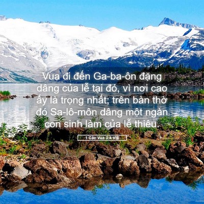 Picture 05 - 1 Các Vua 3:4 VIE - Vua đi đến Ga-ba-ôn đặng dâng của lễ - Bible Verse Picture