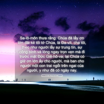 Picture 05 - 1 Các Vua 3:6 VIE - Sa-lô-môn thưa rằng: Chúa đã lấy ơn - Bible Verse Picture