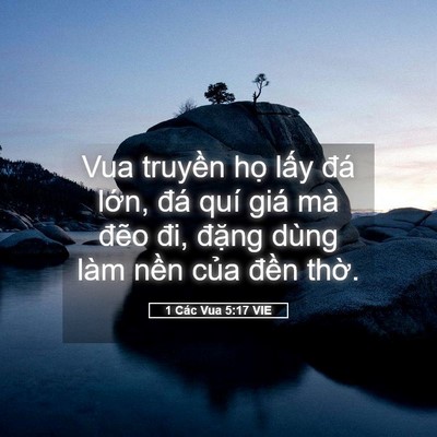 Picture 05 - 1 Các Vua 5:17 VIE - Vua truyền họ lấy đá lớn, đá quí - Bible Verse Picture