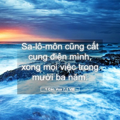 Picture 05 - 1 Các Vua 7:1 VIE - Sa-lô-môn cũng cất cung điện mình, xong - Bible Verse Picture