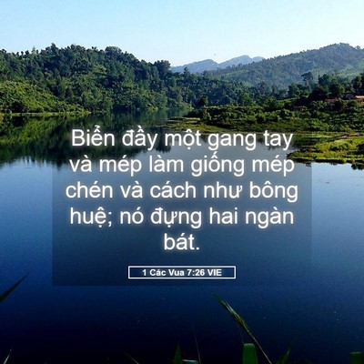 Picture 05 - 1 Các Vua 7:26 VIE - Biển đầy một gang tay và mép làm - Bible Verse Picture