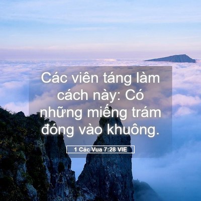 Picture 05 - 1 Các Vua 7:28 VIE - Các viên táng làm cách này: Có những - Bible Verse Picture