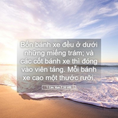 Picture 05 - 1 Các Vua 7:32 VIE - Bốn bánh xe đều ở dưới những miếng - Bible Verse Picture