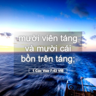 Picture 05 - 1 Các Vua 7:43 VIE - mười viên táng và mười cái bồn trên - Bible Verse Picture