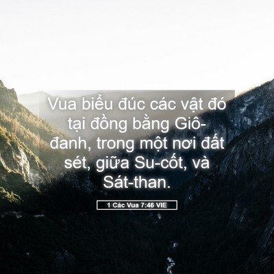 Picture 05 - 1 Các Vua 7:46 VIE - Vua biểu đúc các vật đó tại đồng - Bible Verse Picture