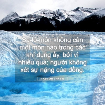 Picture 05 - 1 Các Vua 7:47 VIE - Sa-lô-môn không cân một món nào trong - Bible Verse Picture