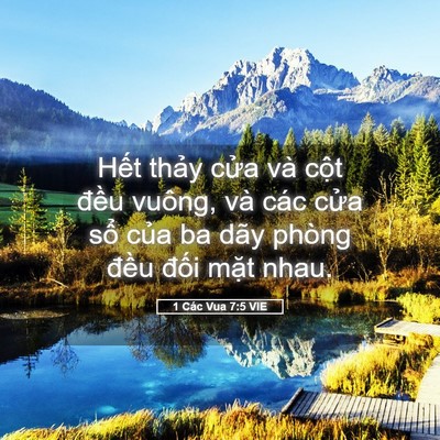 Picture 05 - 1 Các Vua 7:5 VIE - Hết thảy cửa và cột đều vuông, và - Bible Verse Picture