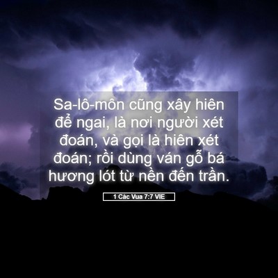 Picture 05 - 1 Các Vua 7:7 VIE - Sa-lô-môn cũng xây hiên để ngai, là nơi - Bible Verse Picture