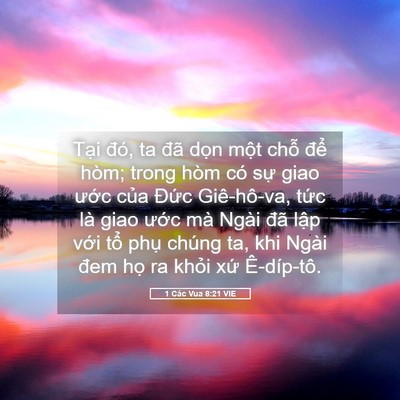 Picture 05 - 1 Các Vua 8:21 VIE - Tại đó, ta đã dọn một chỗ để hòm; - Bible Verse Picture