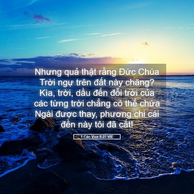 Picture 05 - 1 Các Vua 8:27 VIE - Nhưng quả thật rằng Đức Chúa Trời - Bible Verse Picture
