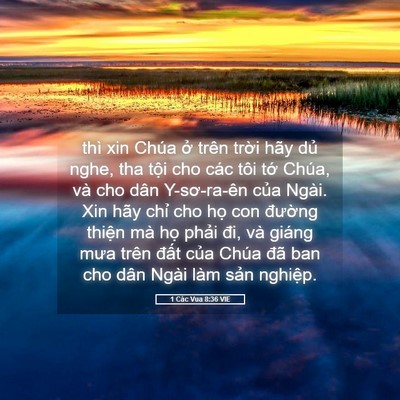Picture 05 - 1 Các Vua 8:36 VIE - thì xin Chúa ở trên trời hãy dủ nghe, - Bible Verse Picture