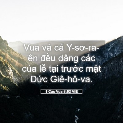 Picture 05 - 1 Các Vua 8:62 VIE - Vua và cả Y-sơ-ra-ên đều dâng các của - Bible Verse Picture
