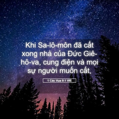 Picture 05 - 1 Các Vua 9:1 VIE - Khi Sa-lô-môn đã cất xong nhà của Đức - Bible Verse Picture