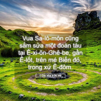 Picture 05 - 1 Các Vua 9:26 VIE - Vua Sa-lô-môn cũng sắm sửa một đoàn - Bible Verse Picture