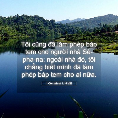 Picture 05 - 1 Cô-rinh-tô 1:16 VIE - Tôi cũng đã làm phép báp tem cho người - Bible Verse Picture