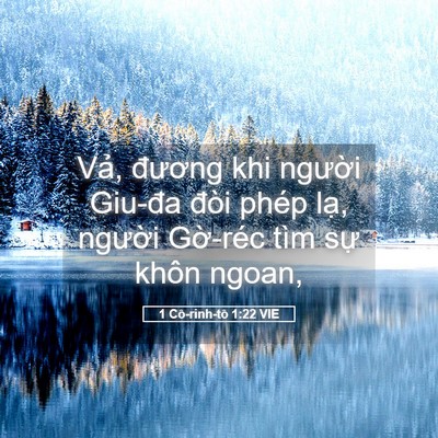 Picture 05 - 1 Cô-rinh-tô 1:22 VIE - Vả, đương khi người Giu-đa đòi phép - Bible Verse Picture