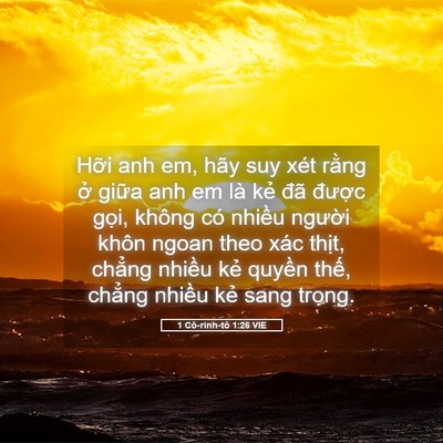 Picture 05 - 1 Cô-rinh-tô 1:26 VIE - Hỡi anh em, hãy suy xét rằng ở giữa anh - Bible Verse Picture