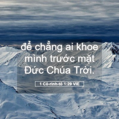 Picture 05 - 1 Cô-rinh-tô 1:29 VIE - để chẳng ai khoe mình trước mặt Đức - Bible Verse Picture