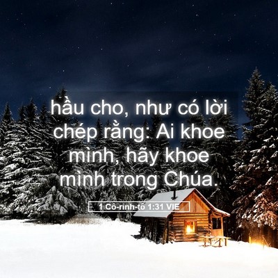 Picture 05 - 1 Cô-rinh-tô 1:31 VIE - hầu cho, như có lời chép rằng: Ai khoe - Bible Verse Picture