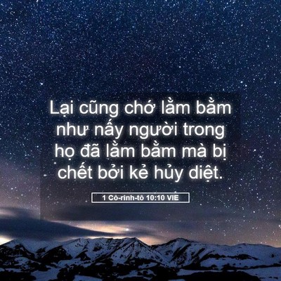 Picture 05 - 1 Cô-rinh-tô 10:10 VIE - Lại cũng chớ lằm bằm như nấy người - Bible Verse Picture
