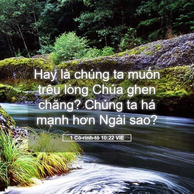 Picture 05 - 1 Cô-rinh-tô 10:22 VIE - Hay là chúng ta muốn trêu lòng Chúa ghen - Bible Verse Picture