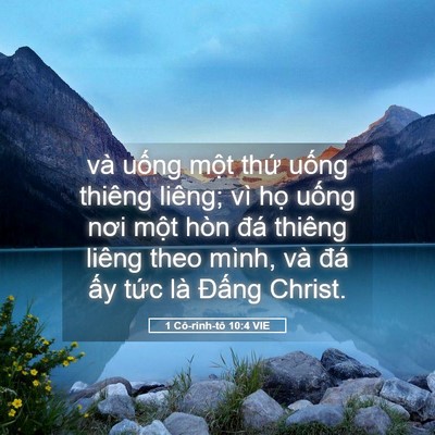 Picture 05 - 1 Cô-rinh-tô 10:4 VIE - và uống một thứ uống thiêng liêng; vì - Bible Verse Picture