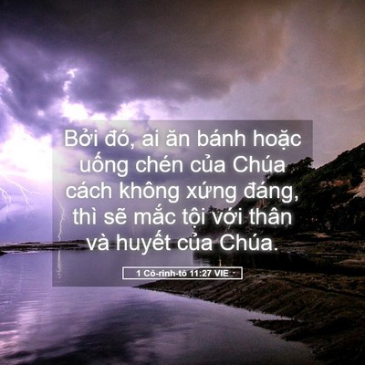 Picture 05 - 1 Cô-rinh-tô 11:27 VIE - Bởi đó, ai ăn bánh hoặc uống chén - Bible Verse Picture