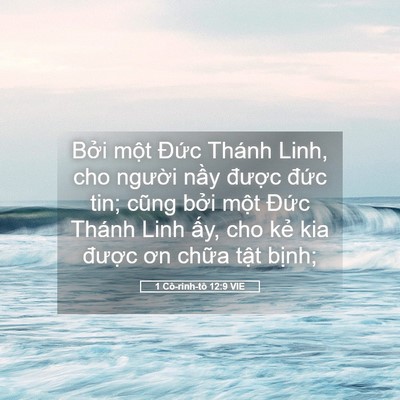 Picture 05 - 1 Cô-rinh-tô 12:9 VIE - Bởi một Đức Thánh Linh, cho người - Bible Verse Picture