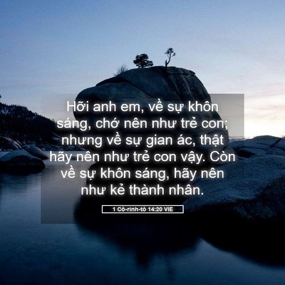 Picture 05 - 1 Cô-rinh-tô 14:20 VIE - Hỡi anh em, về sự khôn sáng, chớ nên - Bible Verse Picture