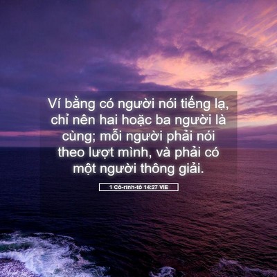Picture 05 - 1 Cô-rinh-tô 14:27 VIE - Ví bằng có người nói tiếng lạ, chỉ - Bible Verse Picture
