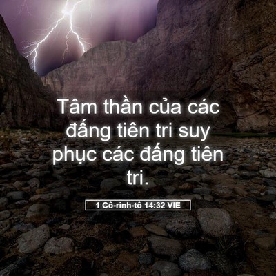 Picture 05 - 1 Cô-rinh-tô 14:32 VIE - Tâm thần của các đấng tiên tri suy - Bible Verse Picture