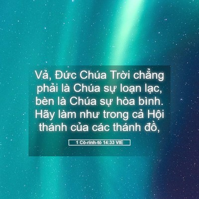 Picture 05 - 1 Cô-rinh-tô 14:33 VIE - Vả, Đức Chúa Trời chẳng phải là - Bible Verse Picture