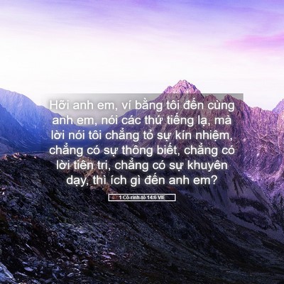 Picture 05 - 1 Cô-rinh-tô 14:6 VIE - Hỡi anh em, ví bằng tôi đến cùng anh - Bible Verse Picture