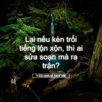 Picture 05 - 1 Cô-rinh-tô 14:8 VIE - Lại nếu kèn trổi tiếng lộn xộn, thì - Bible Verse Picture