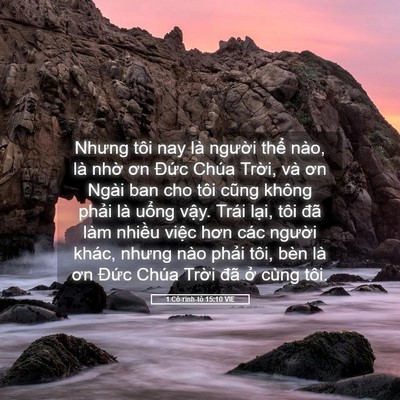Picture 05 - 1 Cô-rinh-tô 15:10 VIE - Nhưng tôi nay là người thể nào, là - Bible Verse Picture