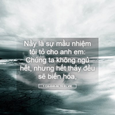 Picture 05 - 1 Cô-rinh-tô 15:51 VIE - Nầy là sự mầu nhiệm tôi tỏ cho anh - Bible Verse Picture
